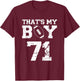That's My Boy Football Number #71 T-Shirt - T-Shirt | Maroon