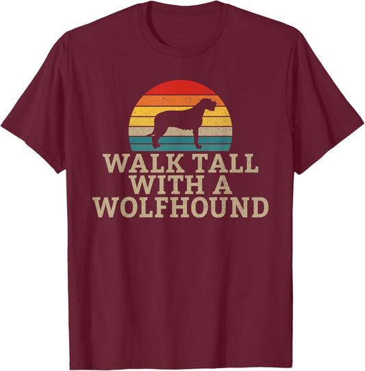 Walk tall with a Wolfhound Irish Wolfhound T-Shirt - T-Shirt | Maroon