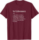 Awesome Bridesman Definition T-Shirt - T-Shirt | Maroon