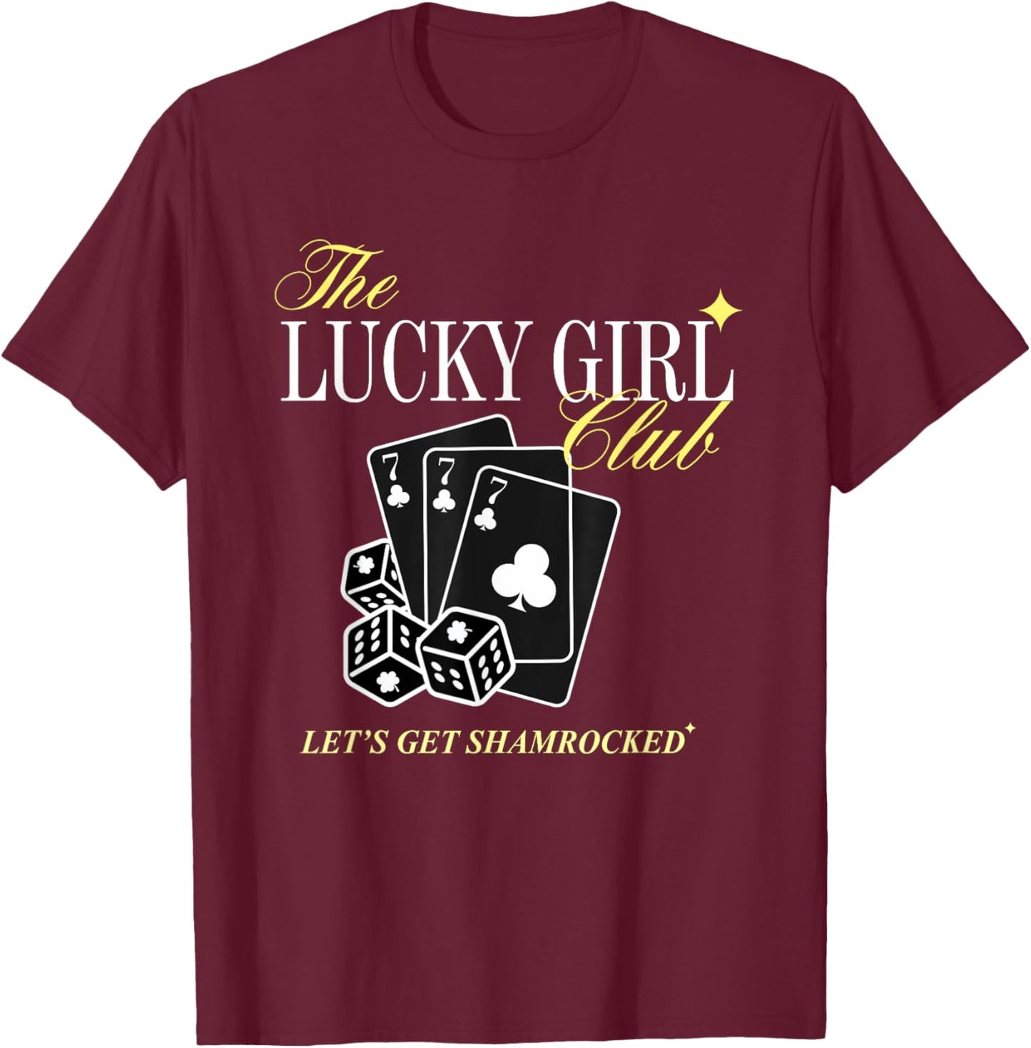 The Lucky Girl Club Let’s Get Shamrocked T-Shirt - T-Shirt | Maroon