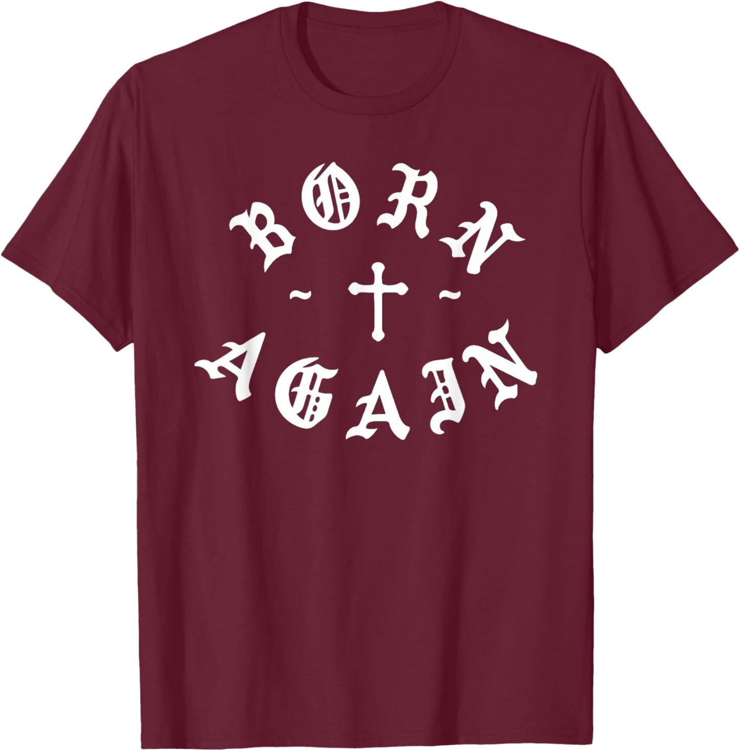 Born Again x Christian T-Shirt - T-Shirt | Maroon