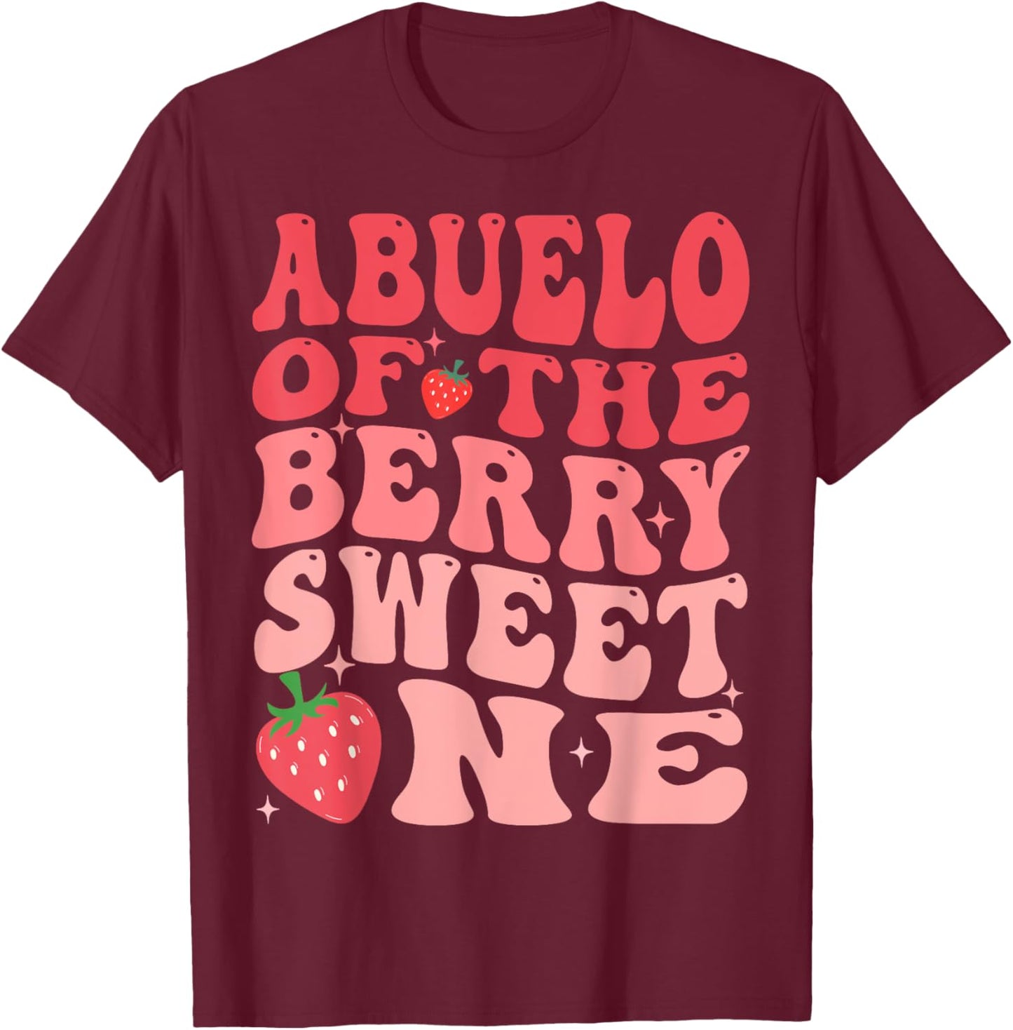 Abuelo Of The Berry Sweet One 1st Birthday Strawberry T-Shirt - T-Shirt | Maroon