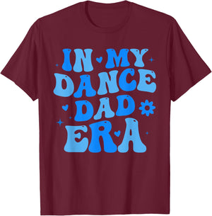 In My Dance Dad Era Retro Groovy Dancer Ballet Father's Day T-Shirt - T-Shirt | Maroon