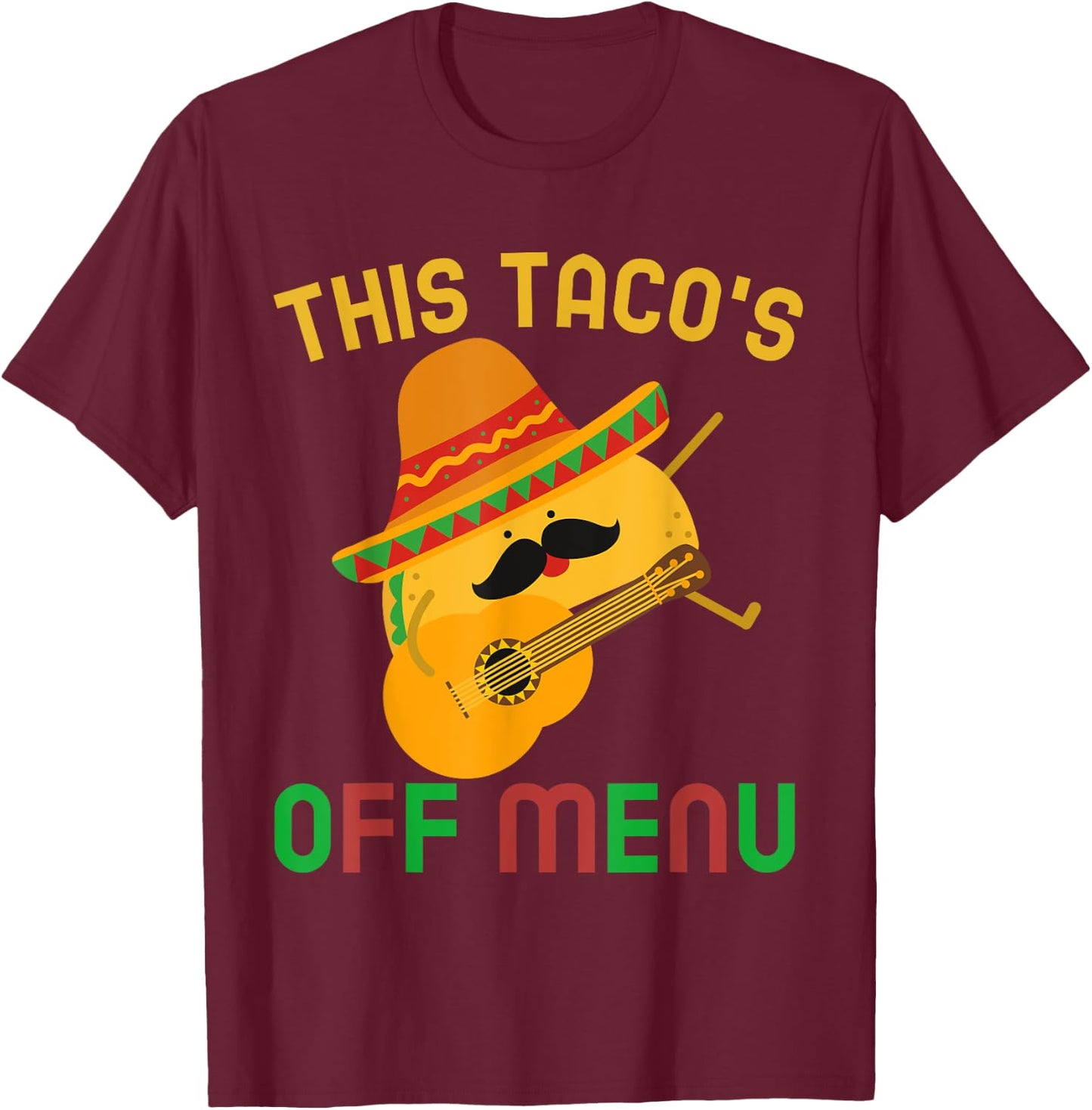 This Taco's Off Menu Funny Bachelor Bachelorette Kawaii Taco T-Shirt - T-Shirt | Maroon