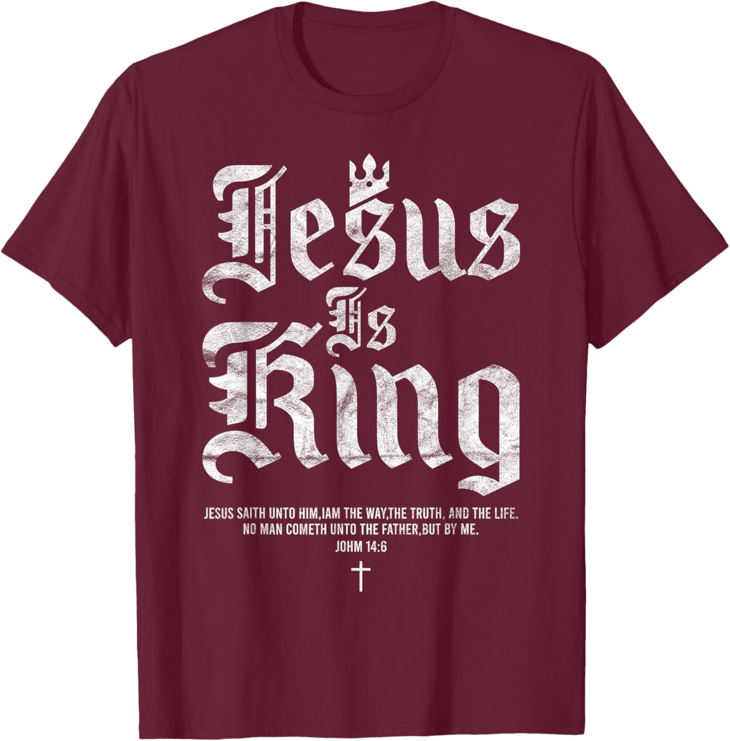 Jesus Is King Christian Faith Men Women T-Shirt - T-Shirt | Maroon