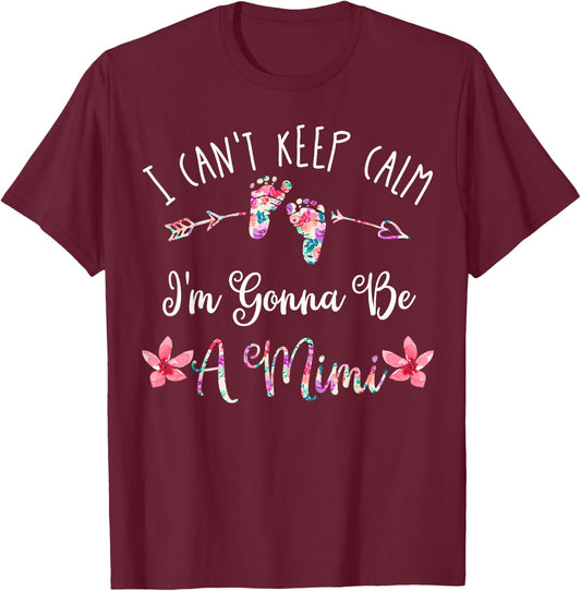 I Can't Keep Calm I'm Gonna Be a Mimi T-Shirt - T-Shirt | Maroon