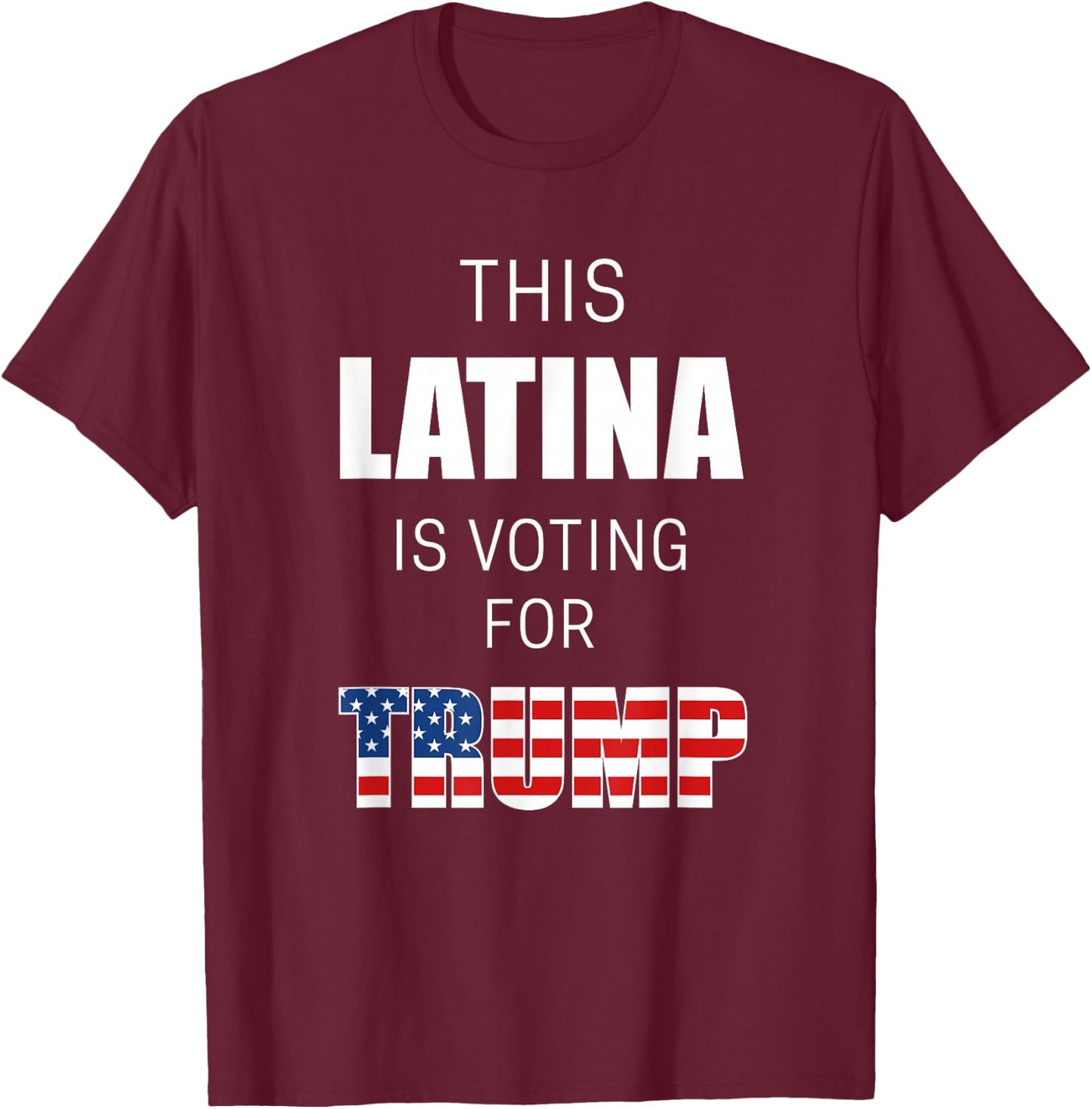 Latinos For Trump 2020 Election President Hispanic Women T-Shirt - T-Shirt | Maroon
