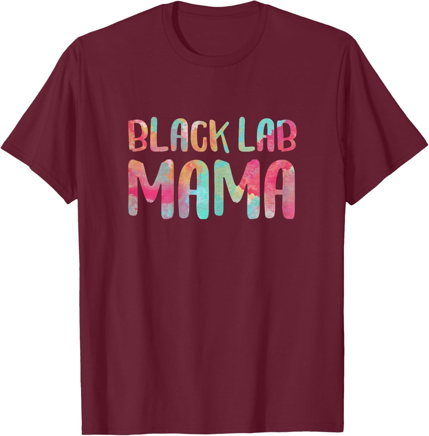 Black Lab Mama Shirt Women Dog Lover Mothers Day T-Shirt - T-Shirt | Maroon
