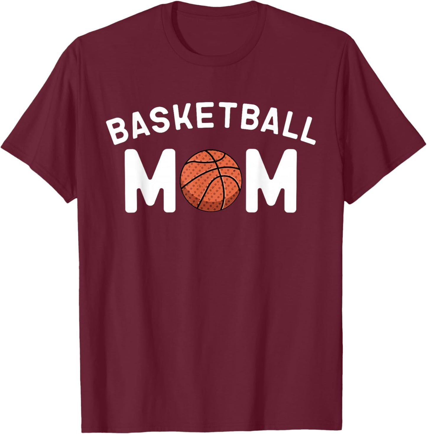 Basketball Mom Supportive Player Mama Mothers Day T-Shirt - T-Shirt | Maroon