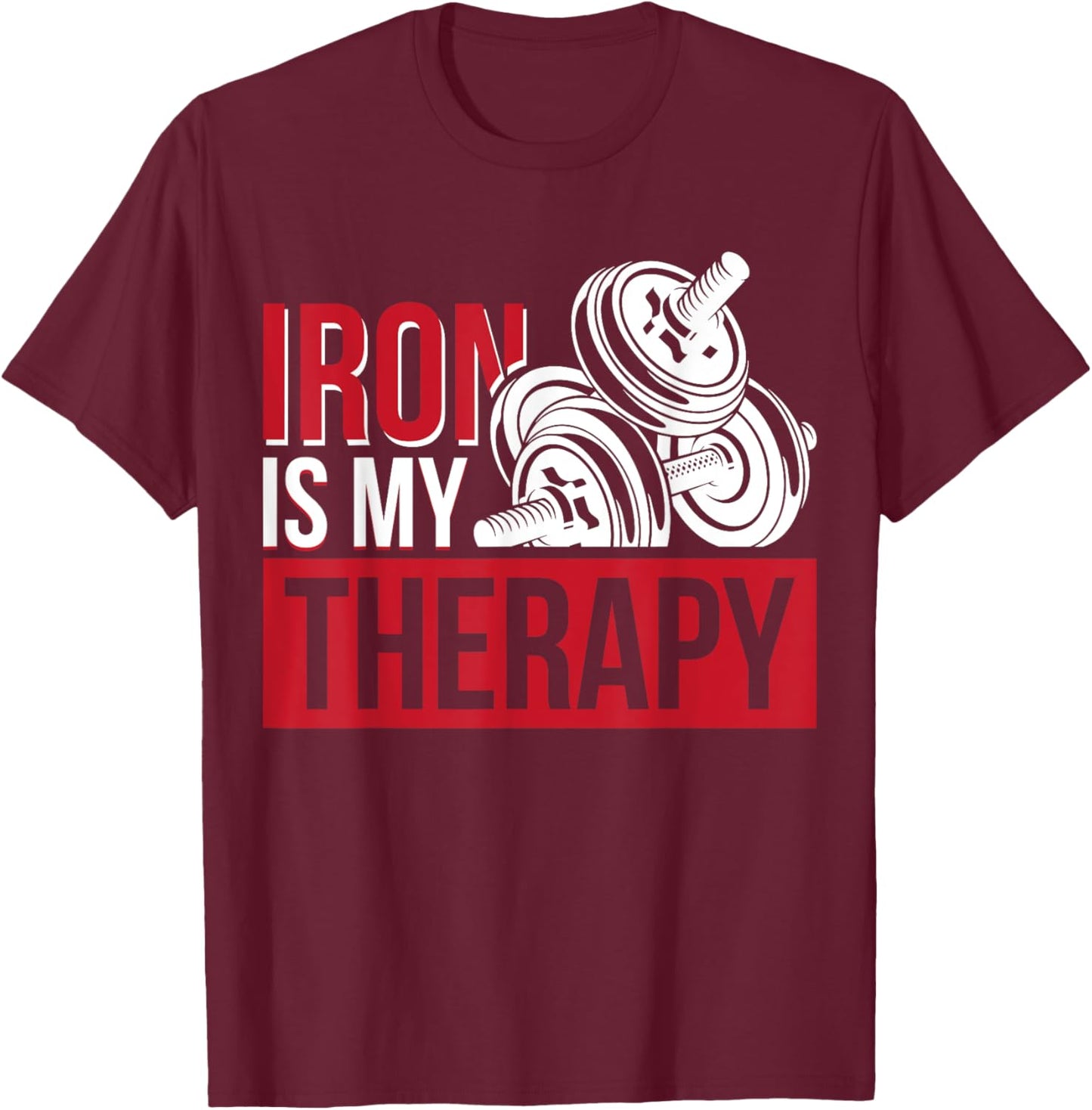 Iron Is My Therapy T-Shirt - T-Shirt | Maroon