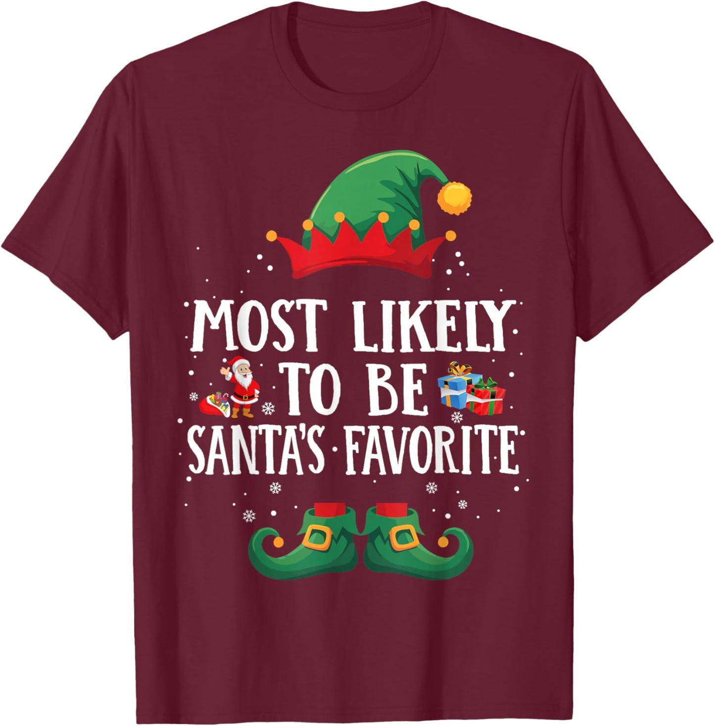 Most Likely To Be Santa’s Favorite Matching Christmas Elf T-Shirt - T-Shirt | Maroon