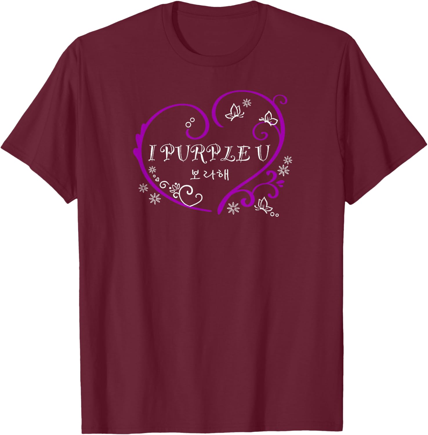 K-pop ARMY I Purple You for Biggest Boy Band Fan Korean Word T-Shirt - T-Shirt | Maroon