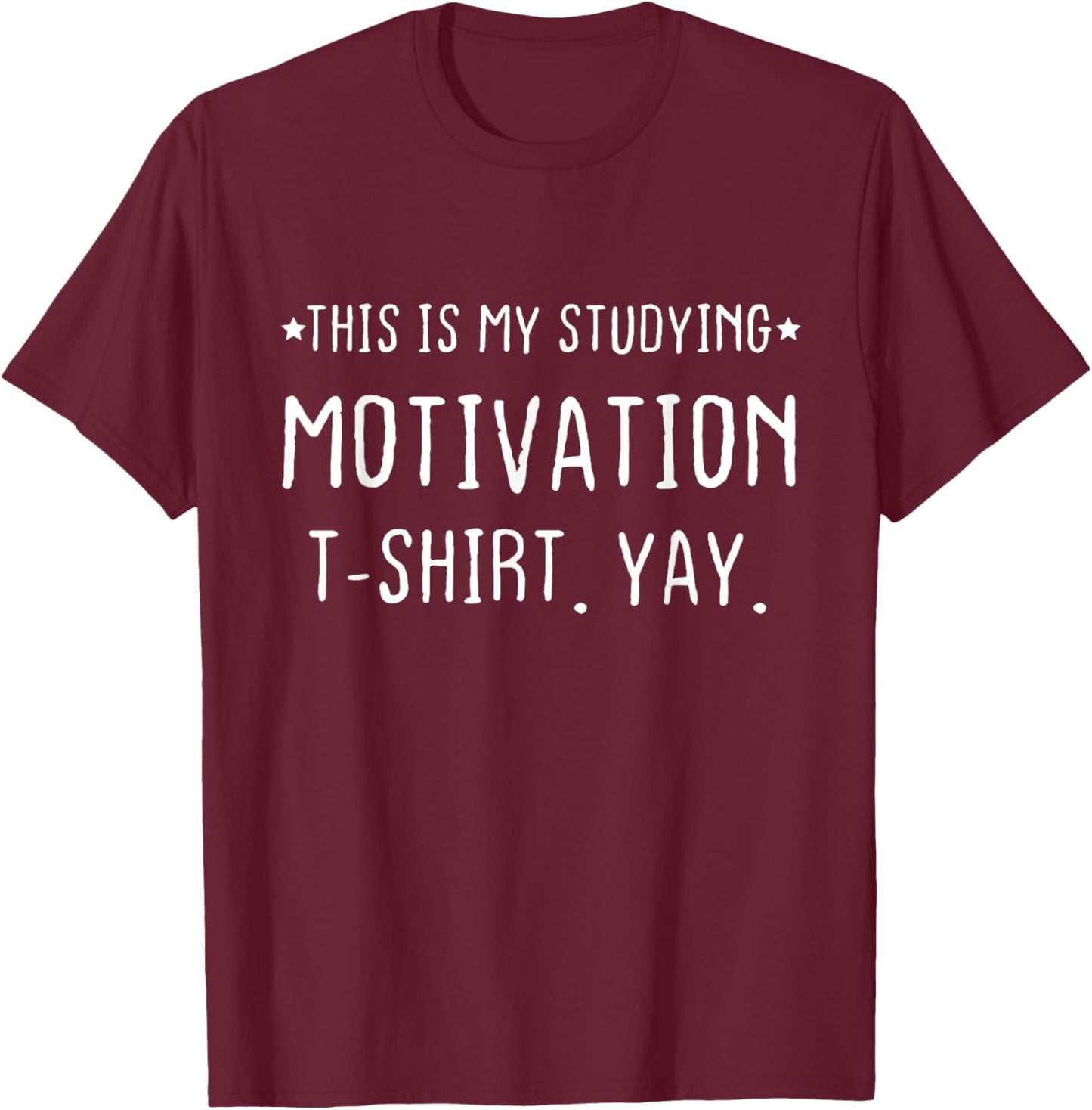 Funny Studying College University Student T-Shirt - T-Shirt | Maroon
