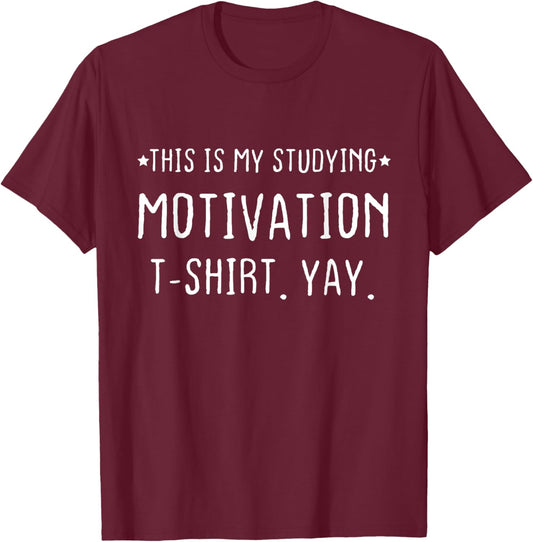 Funny Studying College University Student T-Shirt - T-Shirt | Maroon
