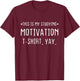 Funny Studying College University Student T-Shirt - T-Shirt | Maroon