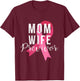 Wife Mom Previvor Breast Cancer Awareness Pink Ribbon T-Shirt - T-Shirt | Maroon