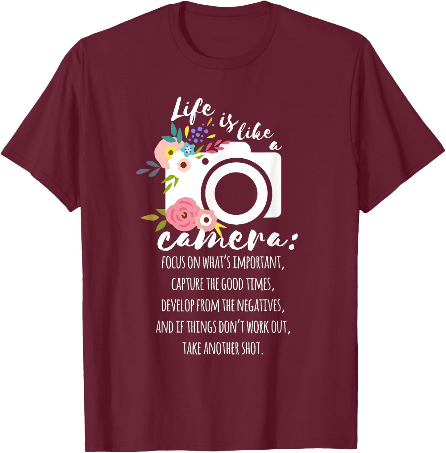 Photographer Photography Cute Life Is Like A Camera T-Shirt - T-Shirt | Maroon