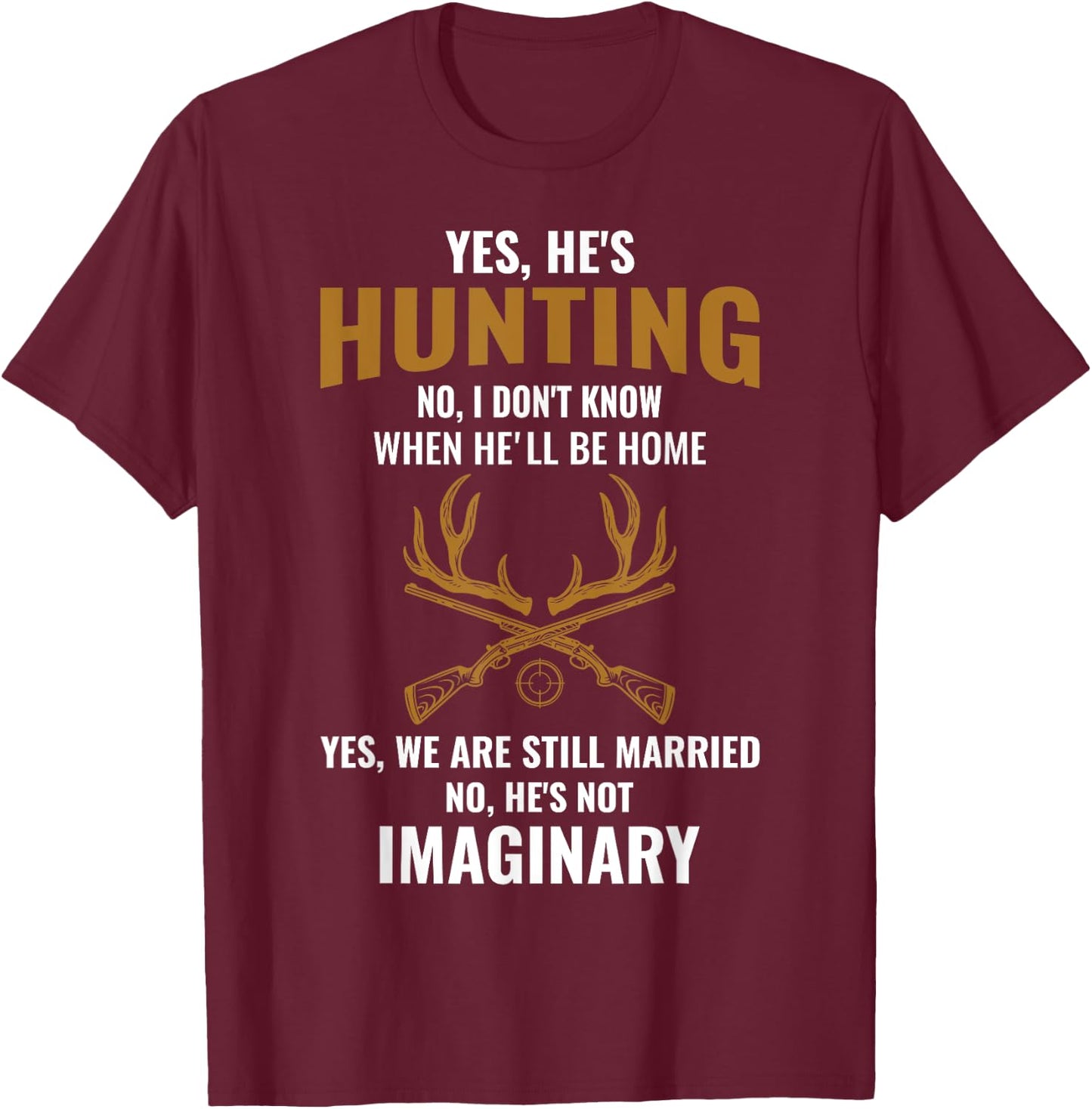 Funny Hunter Hunting Husband Wife Apparel Christmas Gift T-Shirt - T-Shirt | Maroon