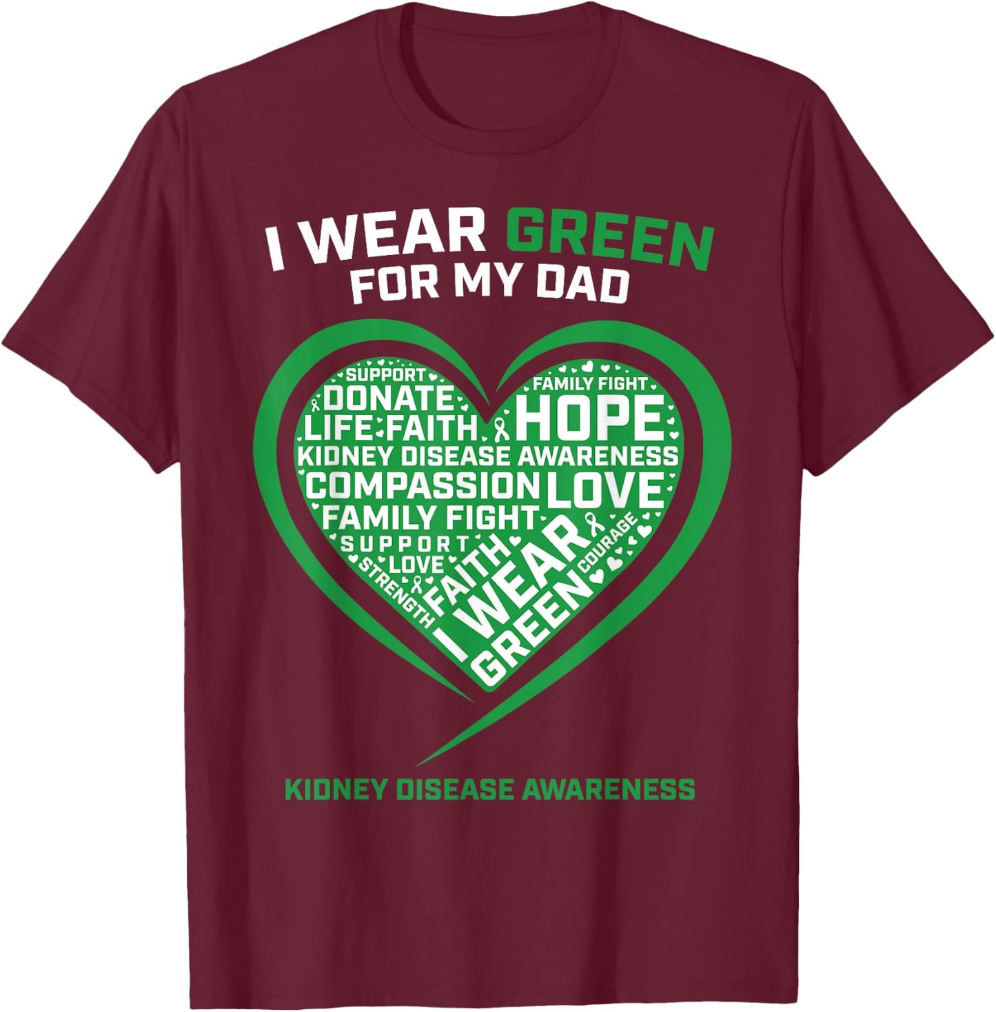 Men Women Kids Gifts Dad Kidney Transplant Disease Awareness T-Shirt - T-Shirt | Maroon