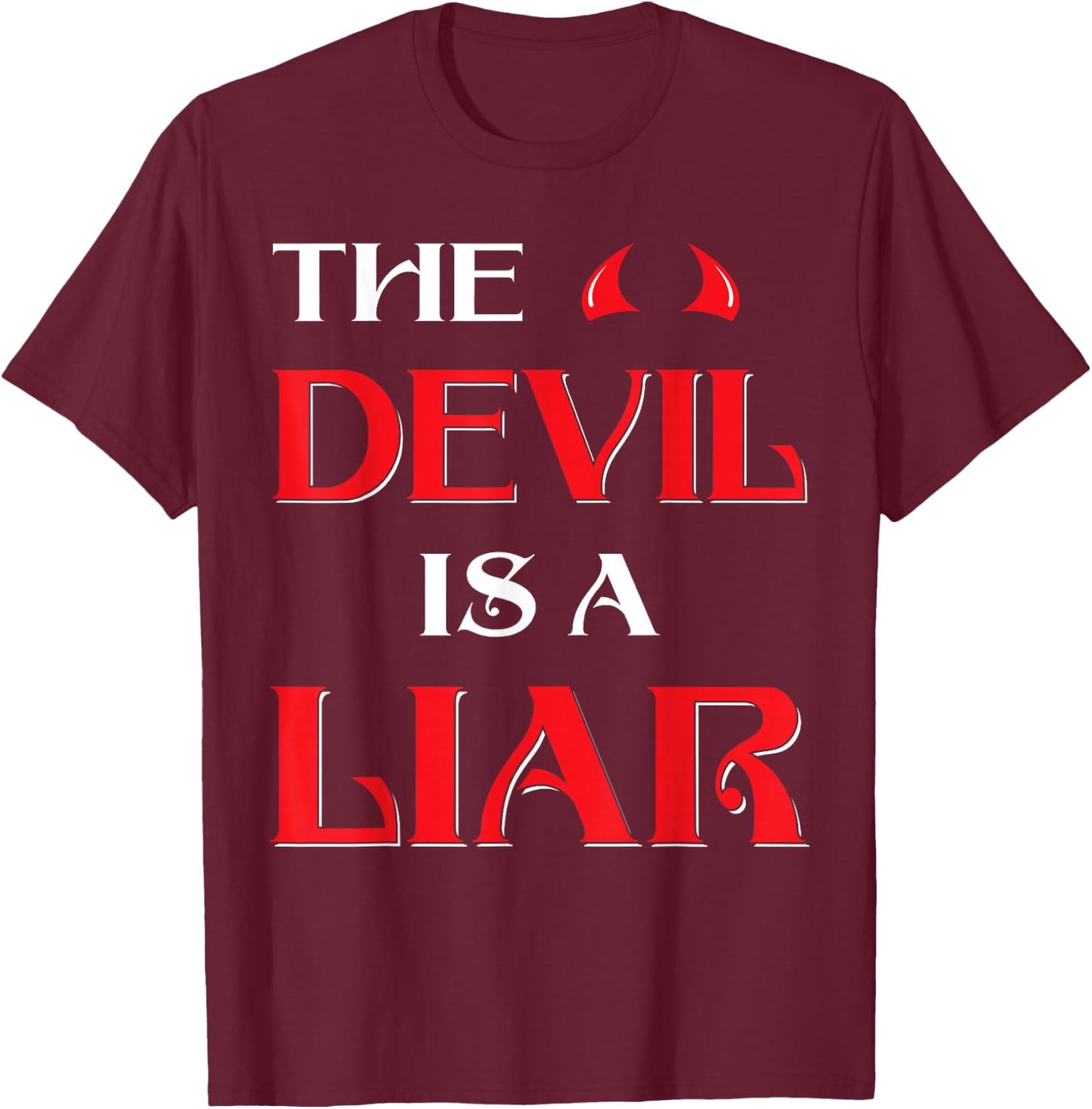 The Devil Is a Liar T-Shirt - T-Shirt | Maroon