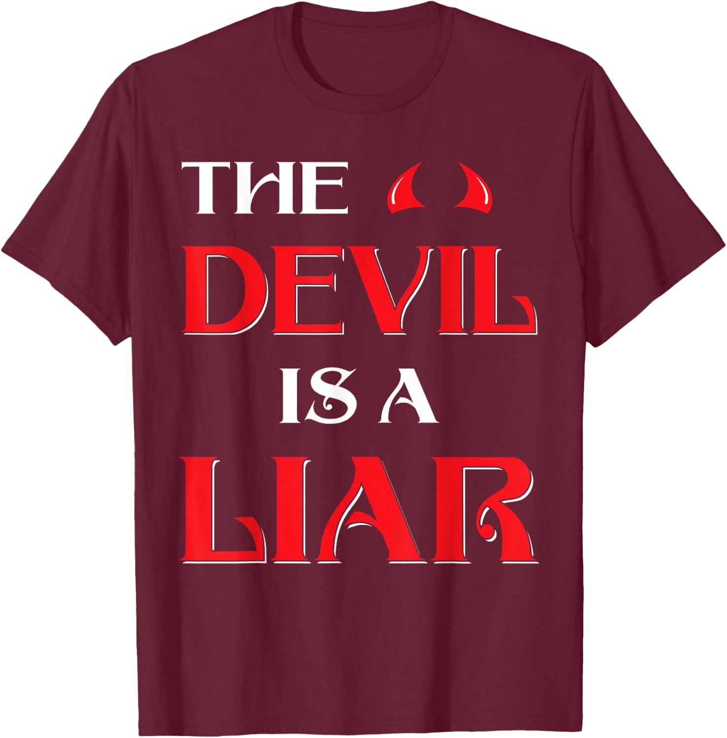 The Devil Is a Liar T-Shirt - T-Shirt | Maroon
