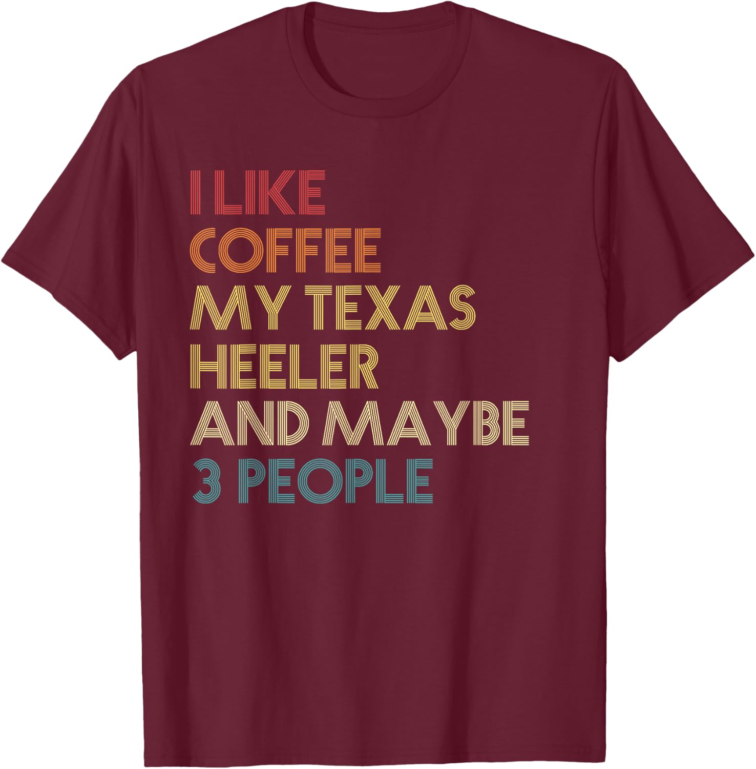 Texas Heeler Dog Owner Coffee Lovers Vintage Retro T-Shirt - T-Shirt | Maroon