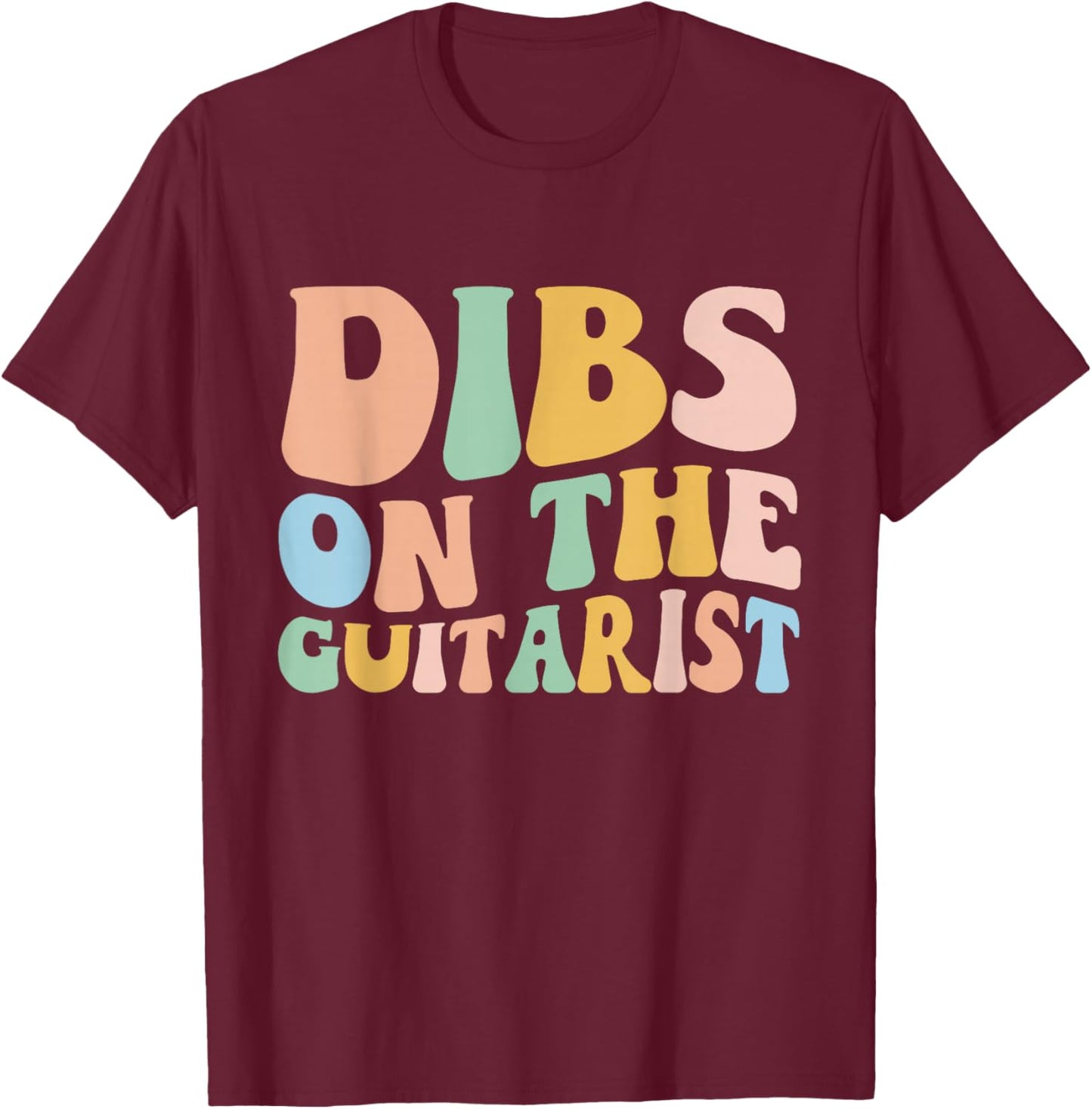 Dibs On The Guitarist Groovy Retro Guitar Wife Music Lover T-Shirt - T-Shirt | Maroon