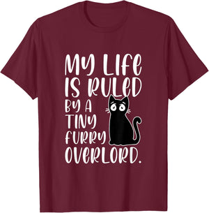 My Life Is Ruled By A Tiny Furry Overlord Cat Lover Funny T-Shirt - T-Shirt | Maroon