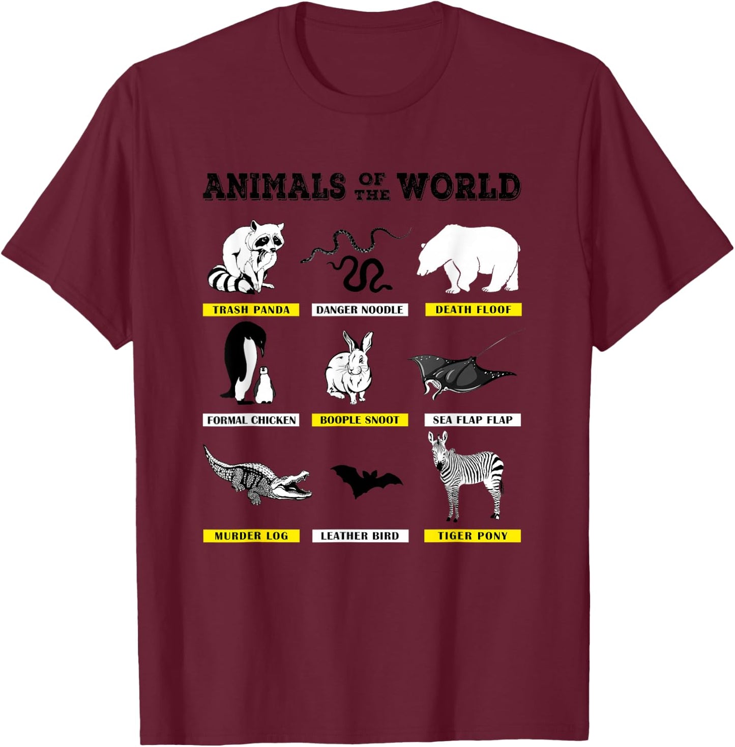 Animals of The World Funny Animal Real Names T-Shirt - T-Shirt | Maroon