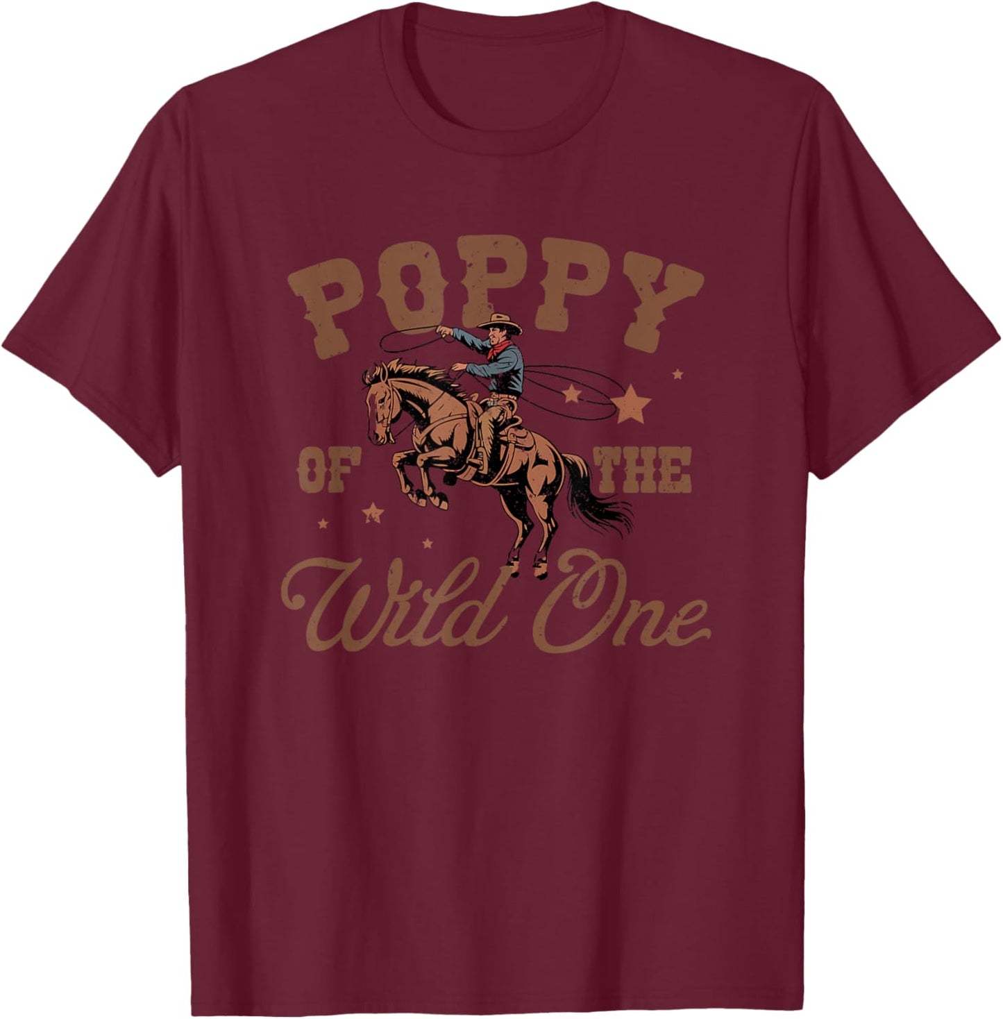 Poppy of The Wild One Cowboy Western Rodeo Party Matching T-Shirt - T-Shirt | Maroon