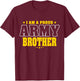 I Am A Proud Brother of an Army Soldier T-Shirt - T-Shirt | Maroon