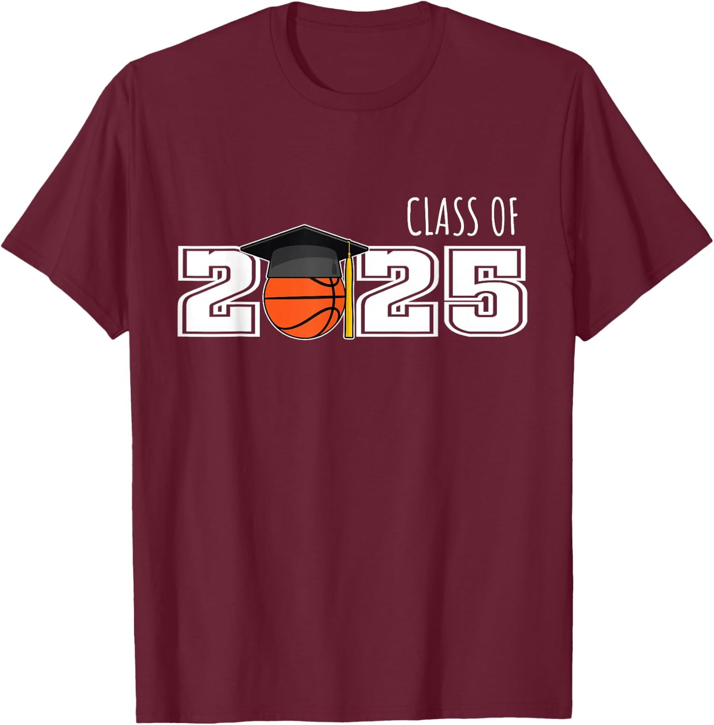 Class of 2025 Basketball Senior Shirt Senior 2025 Basketball T-Shirt - T-Shirt | Maroon