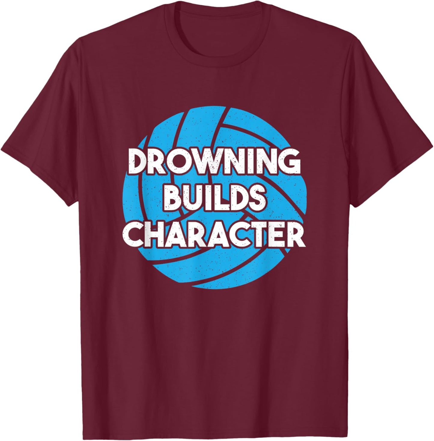 Waterpolo Player Aquatic Sports Lover Funny Water Polo T-Shirt - T-Shirt | Maroon