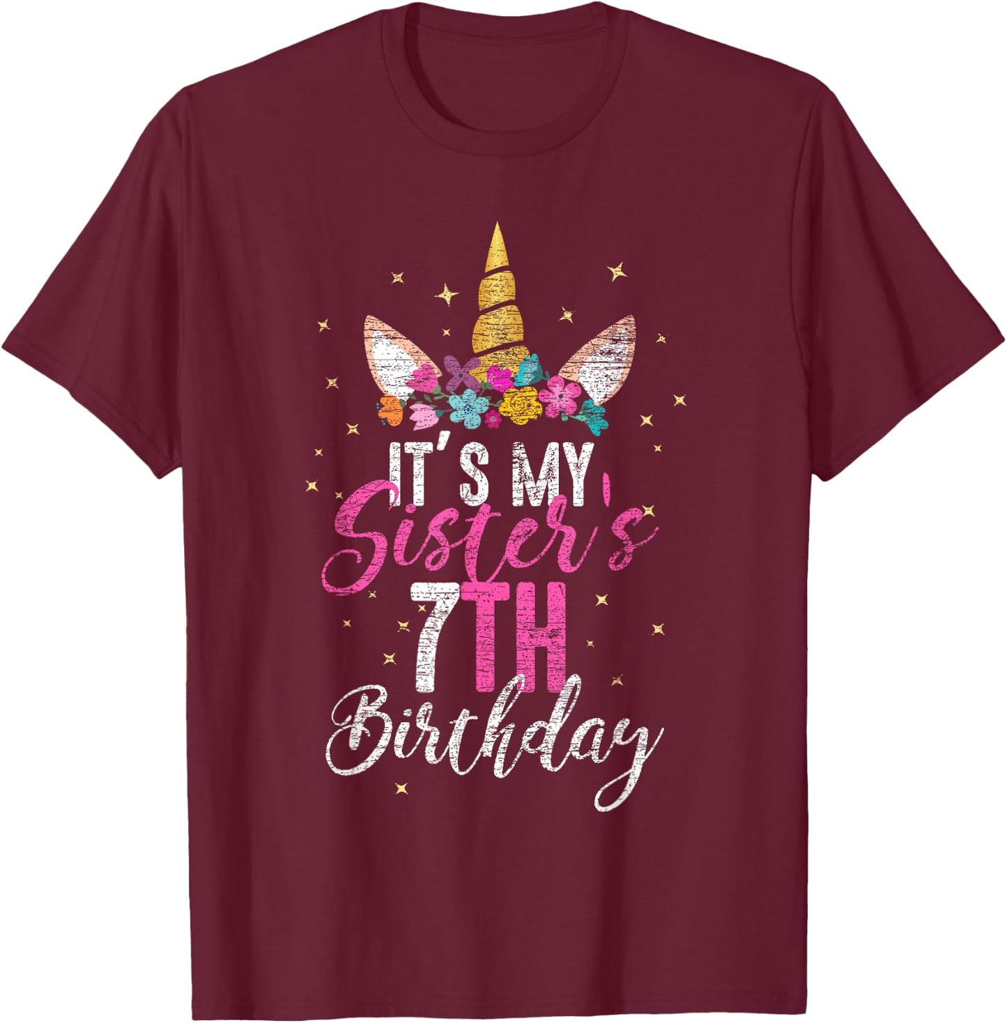 Its My Sisters 7th Birthay Gift Girl Unicorn Birthday T-Shirt - T-Shirt | Maroon