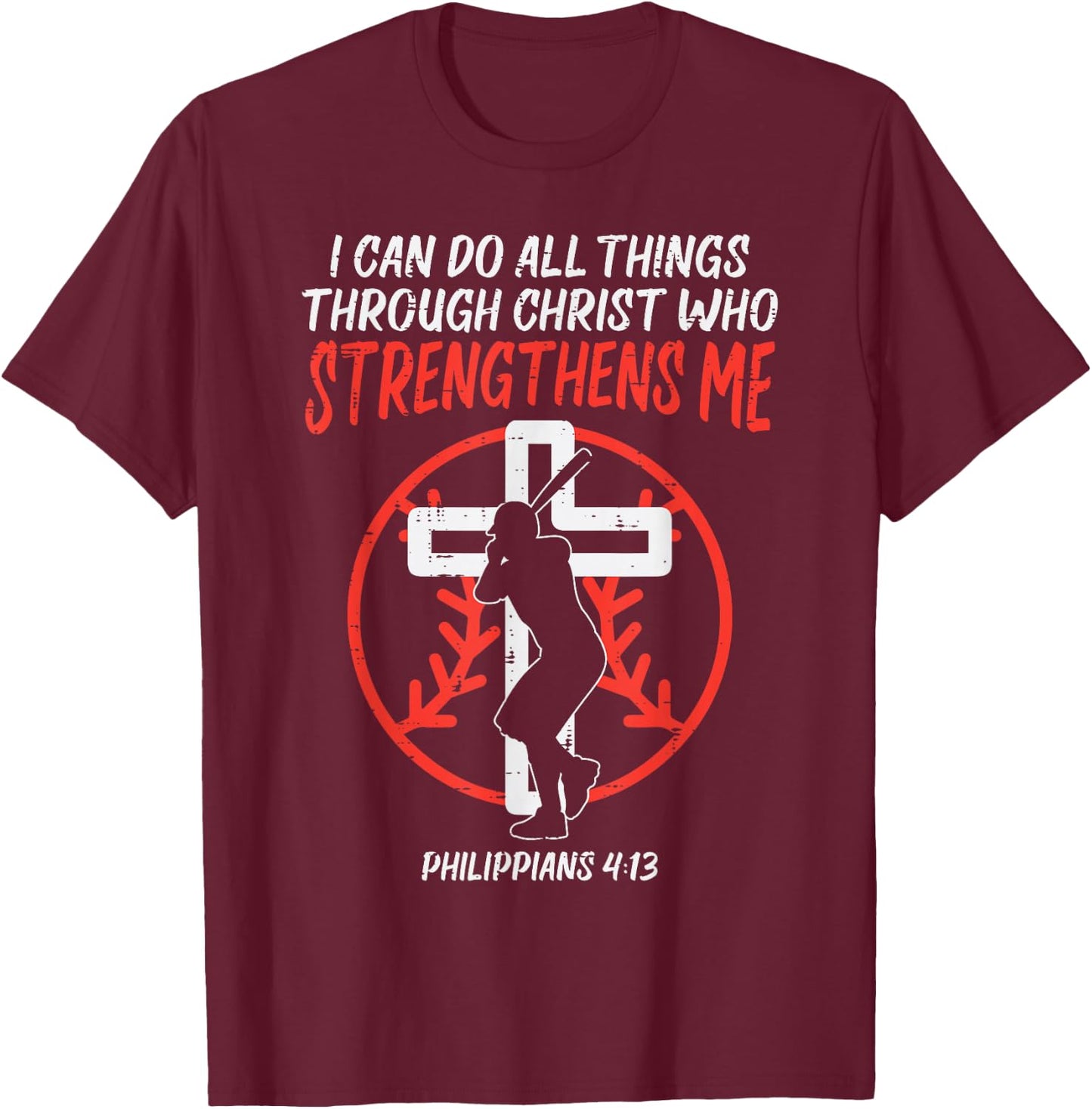 Can Do All Things Baseball Religious Christian Men Women T-Shirt - T-Shirt | Maroon