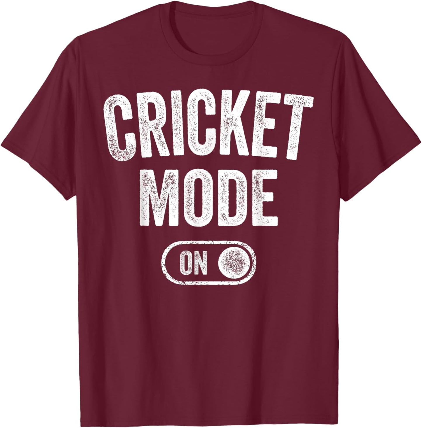 Cricket Mode On Funny Cricketer Gift Bowler Coach T-Shirt - T-Shirt | Maroon