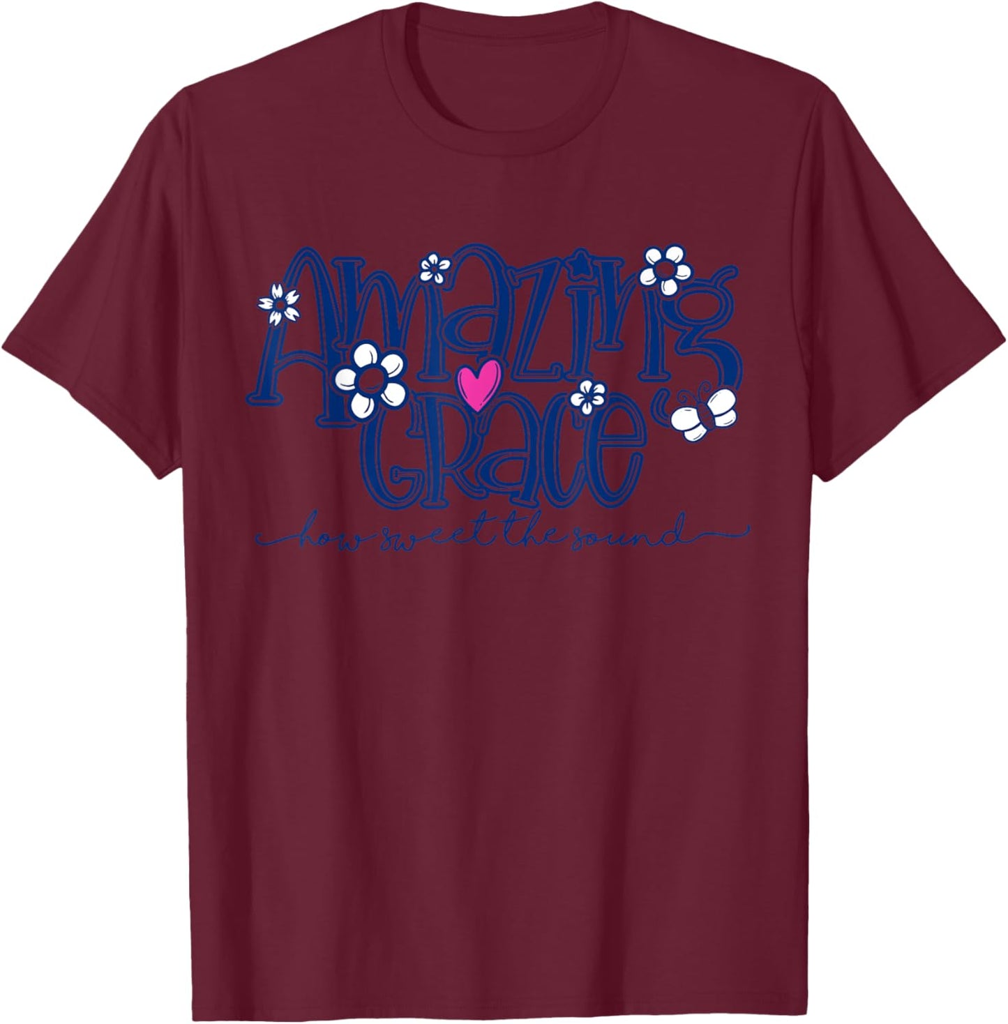 Amazing Grace How Sweet the Sound Floral T-Shirt - T-Shirt | Maroon