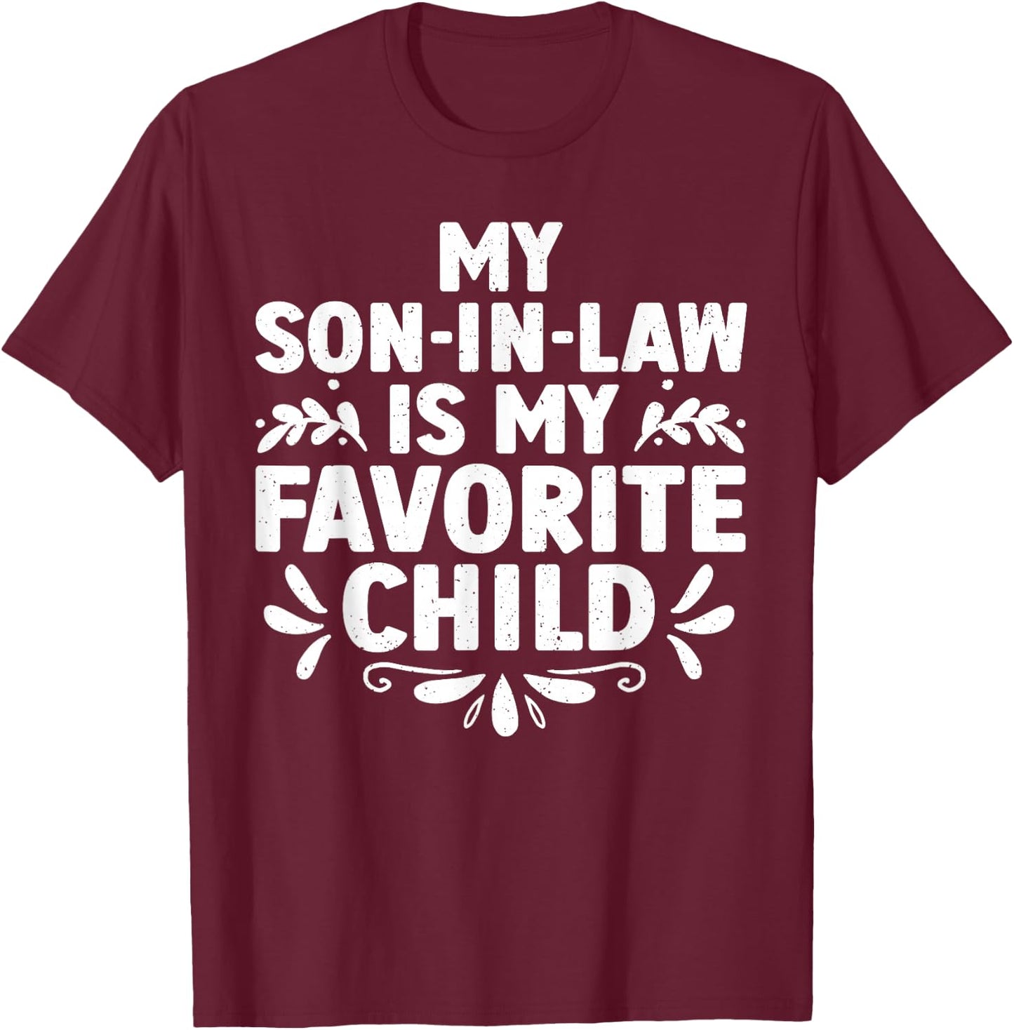 Women's Black Modern U-Neck Short Sleeve Small My Son-In-Law Is My Favorite Child T-Shirt - T-Shirt | Maroon