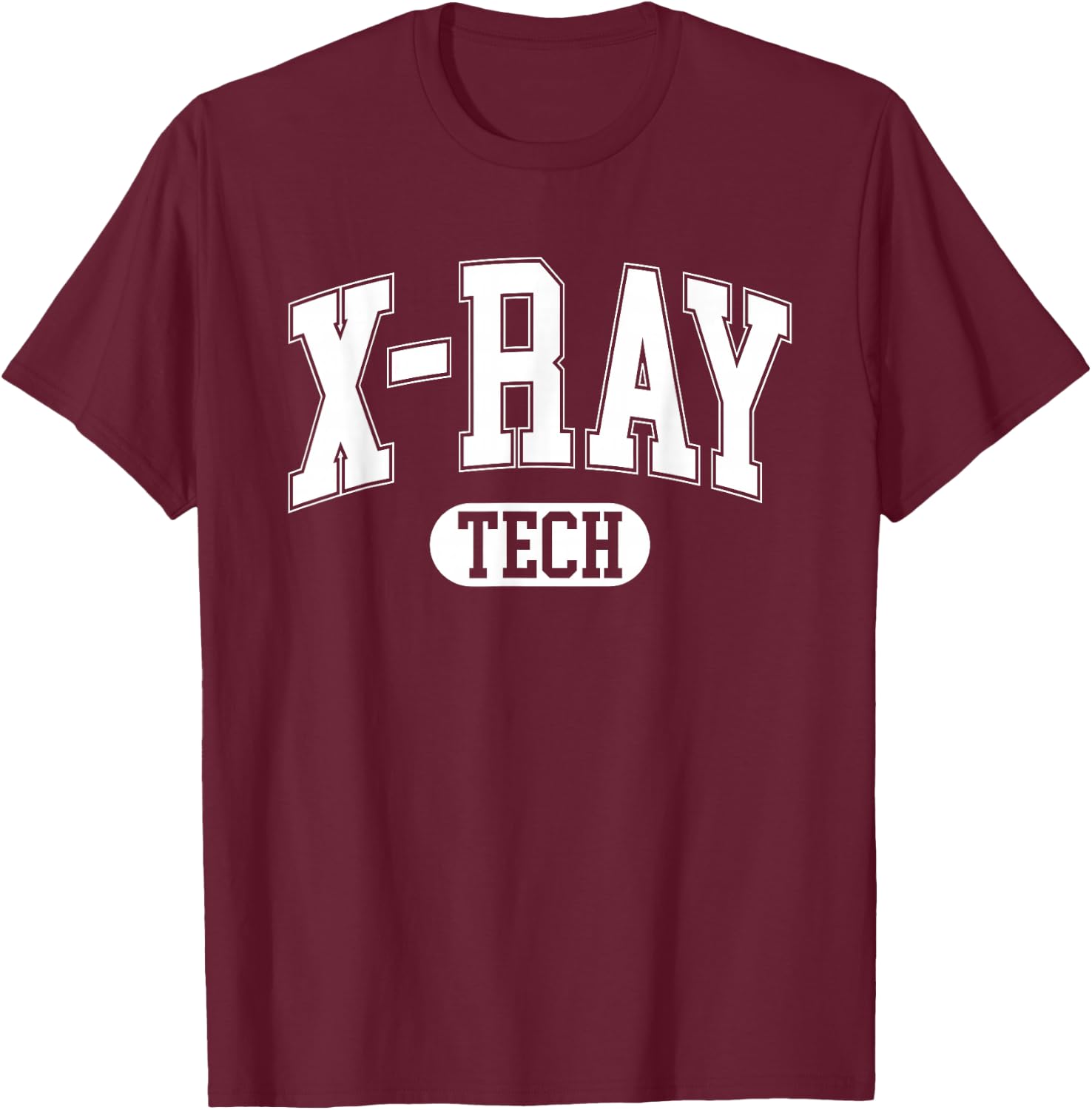 Xray Technologist X-Ray Tech Radiologic Technologist T-Shirt - T-Shirt | Maroon