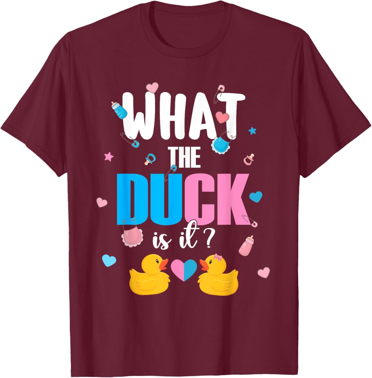 Baby Shower Gender Reveal Boy Or Girl What The Duck Is It T-Shirt - T-Shirt | Maroon