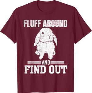 Holland Lop Rabbit Lover Fluff Around Find Out Holland Lop T-Shirt - T-Shirt | Maroon