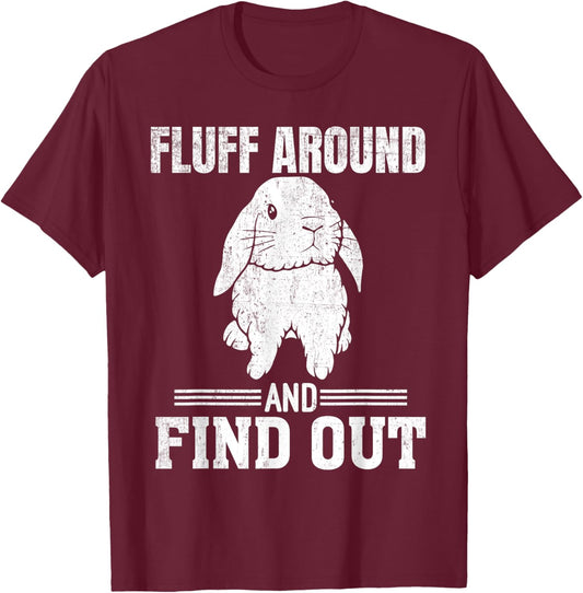 Holland Lop Rabbit Lover Fluff Around Find Out Holland Lop T-Shirt - T-Shirt | Maroon