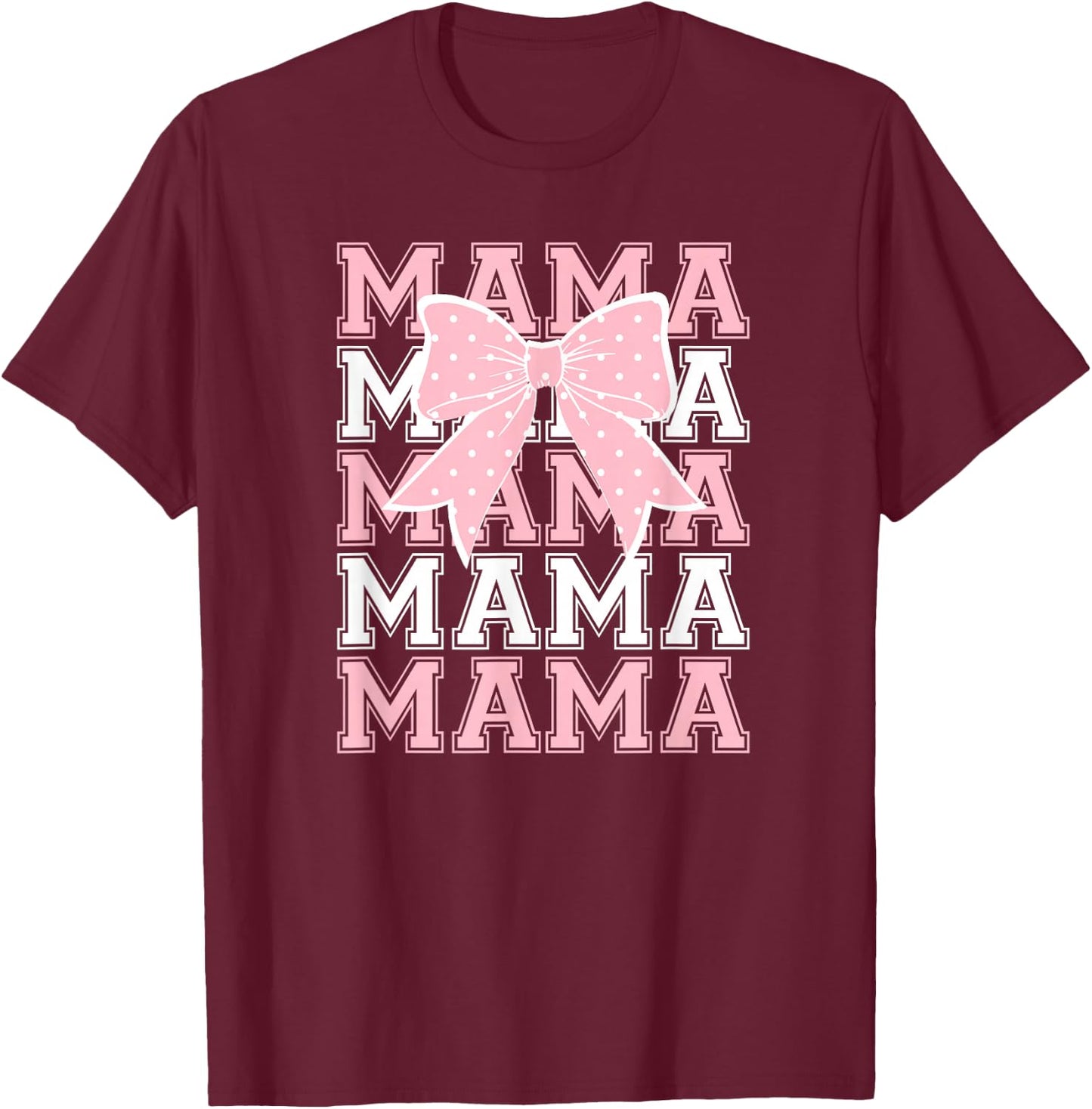 Cute Coquette Bow Mama in Pink and White T-Shirt - T-Shirt | Maroon