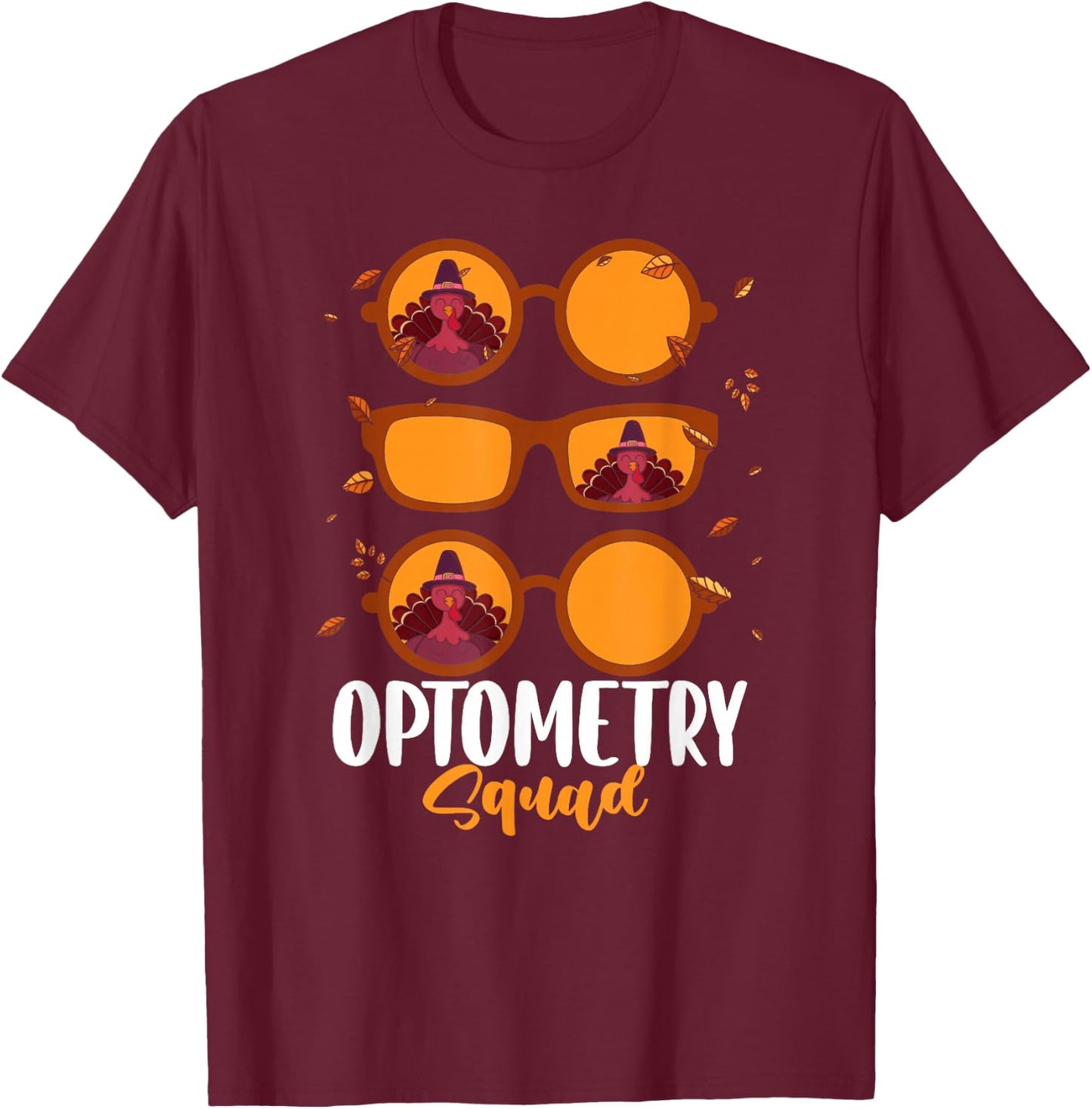 Thankful Optometrist Optometry Squad Thanksgiving Optician T-Shirt - T-Shirt | Maroon