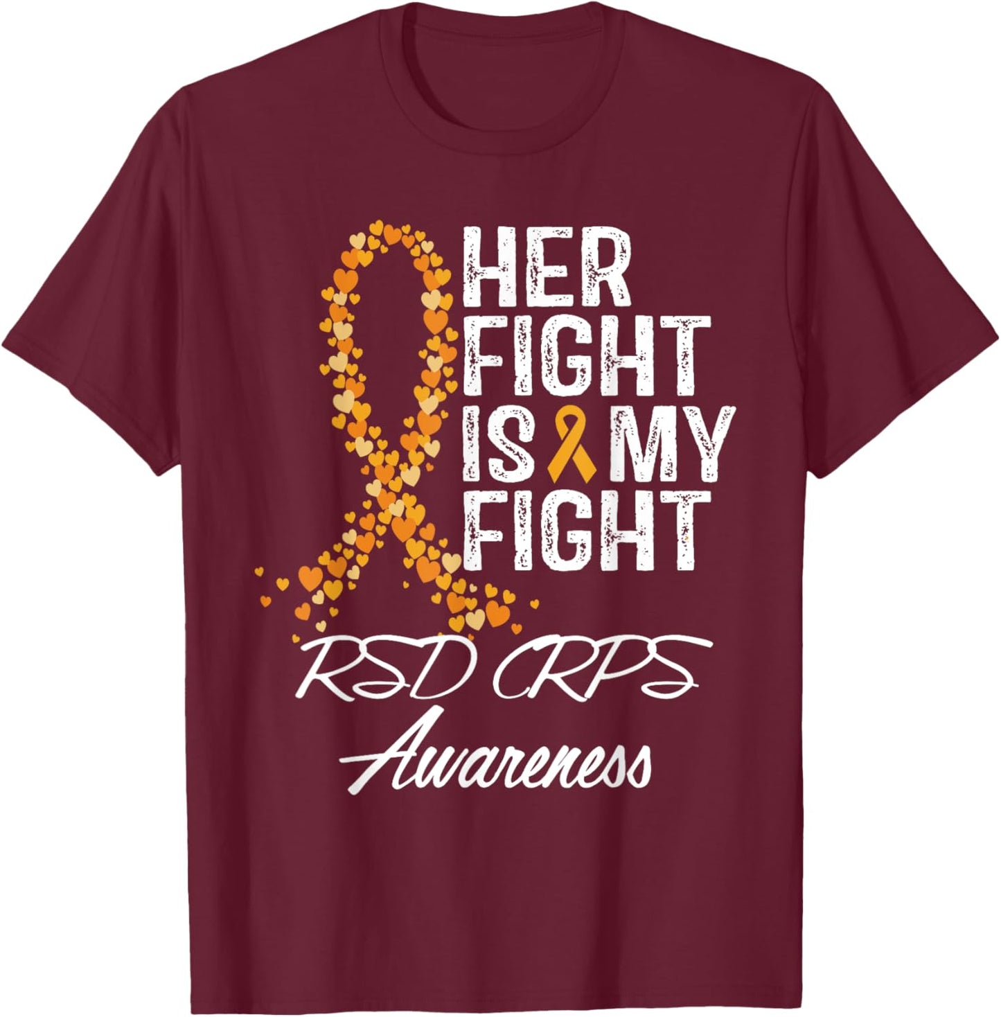 RSD CRPS Awareness Her Fight Is My Warrior Fighter Support T-Shirt - T-Shirt | Maroon