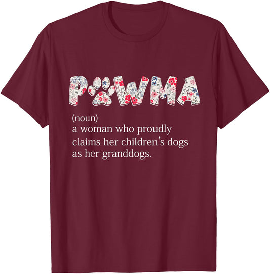 Pawma Woman Who Claims Her Children's Dogs Are Her Granddogs T-Shirt - T-Shirt | Maroon