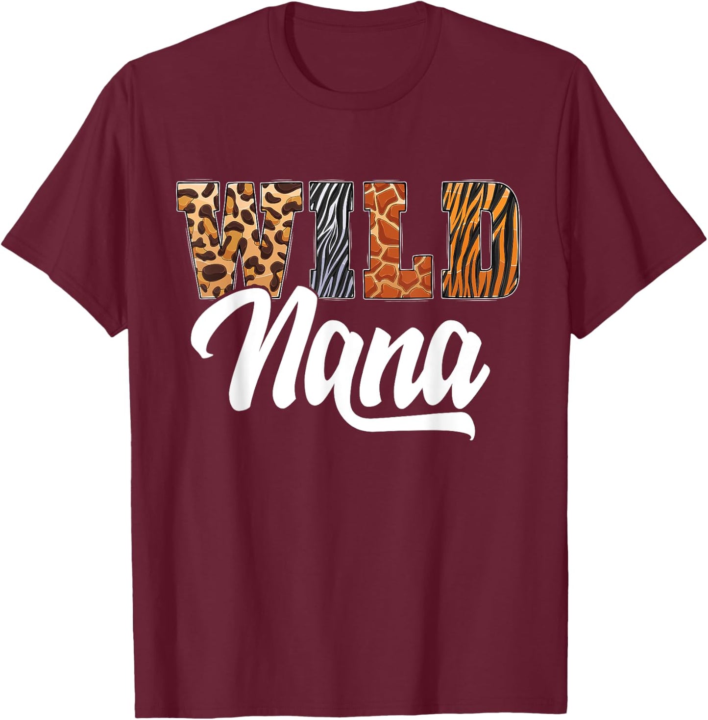 Wild Nana Zoo Born Wild Birthday Safari Jungle T-Shirt - T-Shirt | Maroon