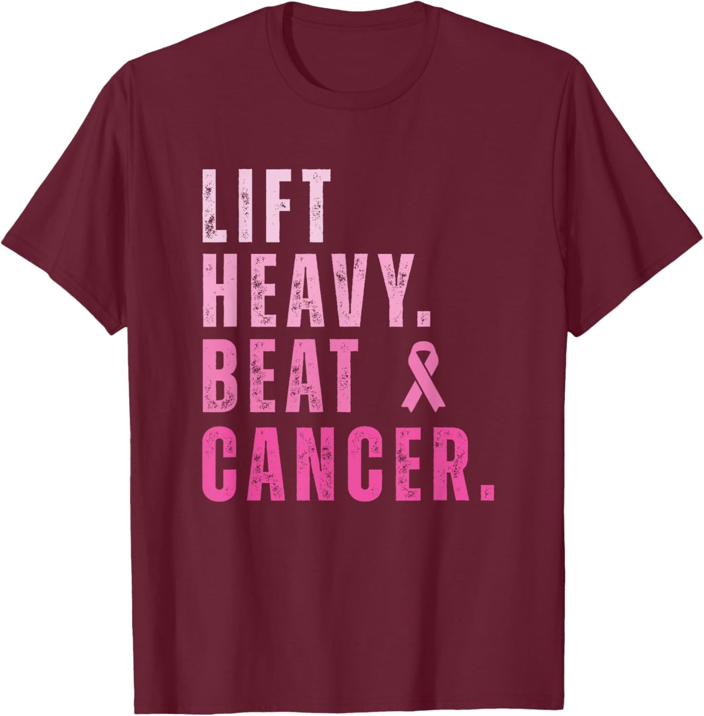 Lift Heavy Beat Cancer Workout Fitness Gym Strong T-Shirt - T-Shirt | Maroon