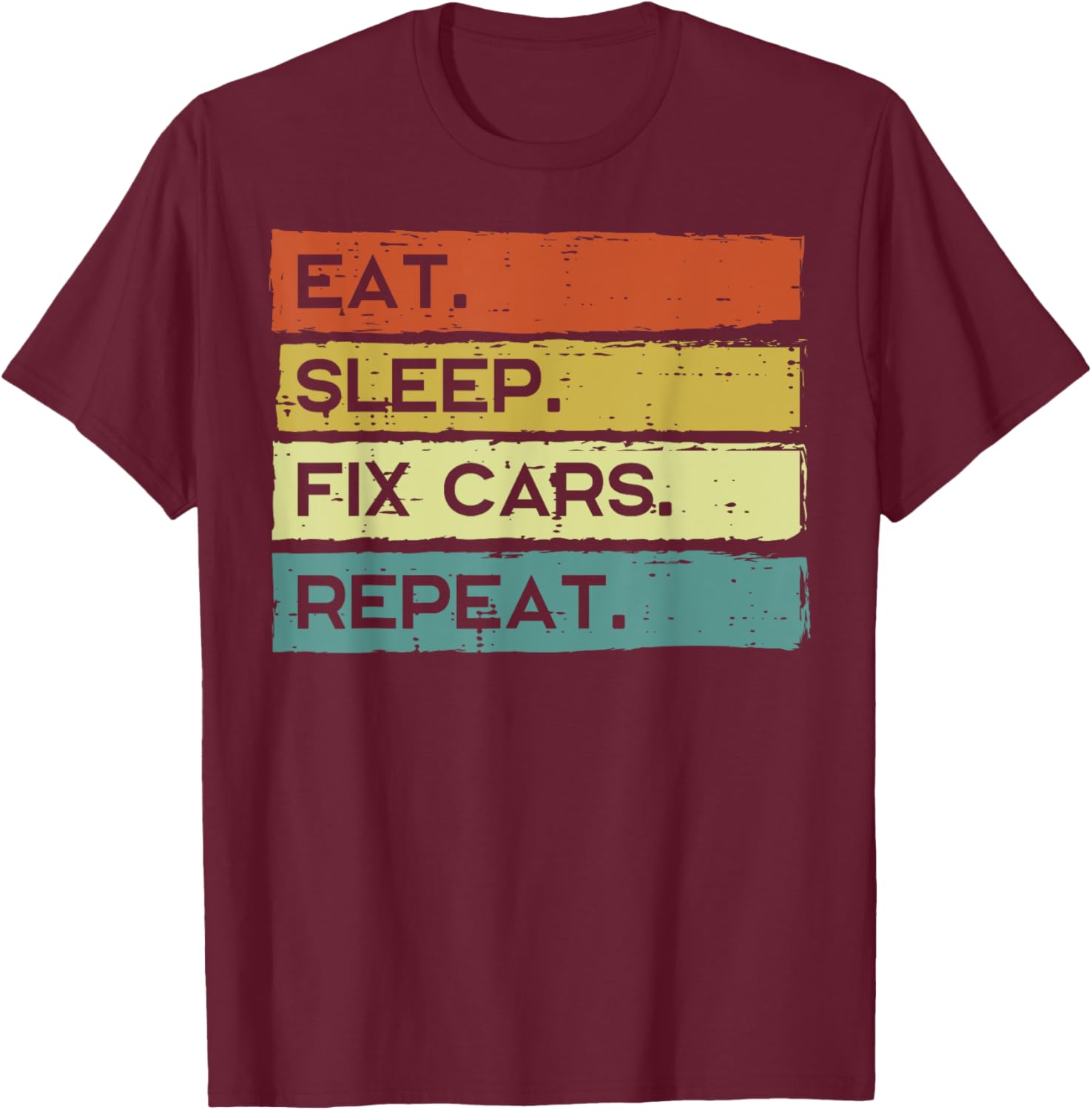 Mechanic Eat Sleep Fix Cars Repeat Funny Men Women Kids T-Shirt - T-Shirt | Maroon