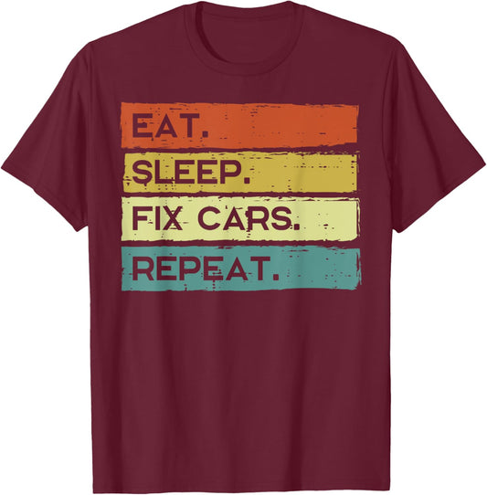 Mechanic Eat Sleep Fix Cars Repeat Funny Men Women Kids T-Shirt - T-Shirt | Maroon